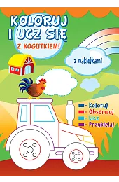 Koloruj i ucz się z kogutkiem!zbiorowa Praca