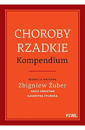 Choroby rzadkie. KompendiumKatarzyna Życińska