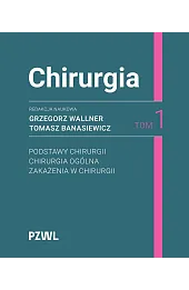 Chirurgia. Tom 1