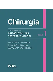 Chirurgia. Tom 1Tomasz Banasiewicz