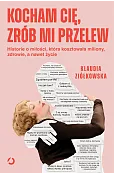 Kocham cię, zrób mi przelew. Historie o miłości, która kosztowała miliony, zdrowie, a nawet życie