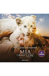 Mia i biały lew. Album filmowy