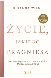 Życie, jakiego pragniesz
