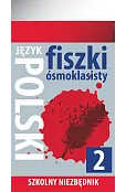 Szkolny niezbędnik. Fiszki ósmoklasisty. Język polski 2