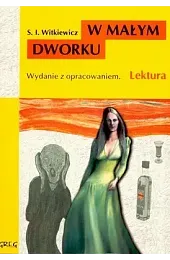 W małym dworkuWitkiewicz Stanisław Ignacy
