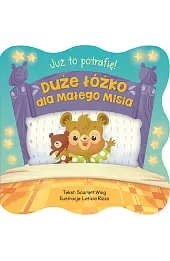 Już to potrafię! Duże łóżko dla małego Misia