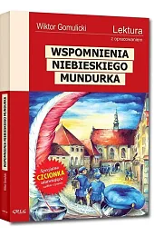 Wspomnienia niebieskiego mundurka. Lektura z opracowaniemGomulicki Wiktor