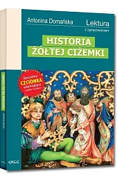 Historia żółtej ciżemki. Lektura z opracowaniemAntonina Domańska