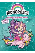 Jednorożce. W Magicznym Oceanie
