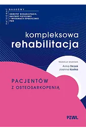 Kompleksowa rehabilitacja pacjentów z osteosarkopenią