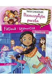 Dziewczyńska paczka Fatima i tajemnicza kradzież