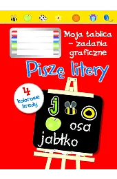 Piszę litery. Moja tablica - zadania,zbiorowa Praca