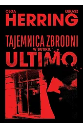 Tajemnica zbrodni w butiku UltimoHerring Łukasz