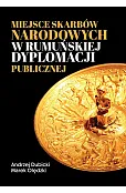Miejsce skarbów narodowych w rumuńskiej dyplomacji publicznej