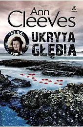 Ukryta głębia. Seria Vera. Tom 3Ann Cleeves
