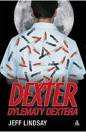 Dexter: Dylematy DexteraJeff Lindsay