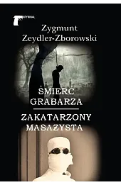 Śmierć grabarza / Zakatarzony masażysta