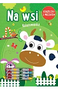 Na Wsi. Kolorowanka (książeczka z prezentem - kredki)