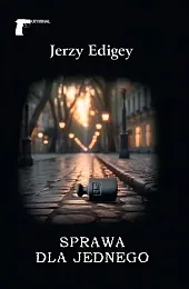 Sprawa dla jednegoEdigey Jerzy