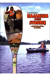 Kajakiem przez Syberię - czyli dobre miejsce na działkę