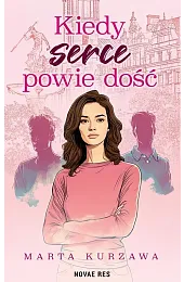 Kiedy serce powie dośćKurzawa Marta