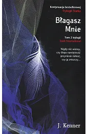 Błagasz Mnie. Trylogia Stark International. Tom 2