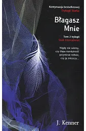 Błagasz Mnie. Trylogia Stark International. Tom,Kenner Julie