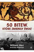 50 bitew, które zmieniły świat