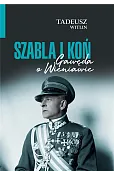 Szabla i koń Gawęda o Wieniawie