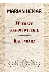 Wiersze staroświeckie. Kalendarz