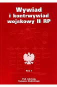 Wywiad i kontrwywiad wojskowy II RP. Tom 1