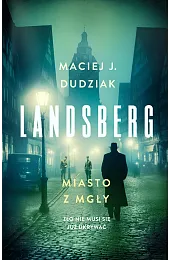 Landsberg. Miasto z mgłyMaciej Dudziak