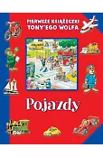 Pierwsze książeczki Tony'ego Wolfa. Pojazdy