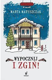 Wypocznij i zgiń
