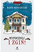 Wypocznij i zgiń