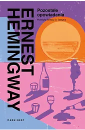 Pozostałe opowiadaniaErnest Hemingway