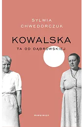 Kowalska. Ta od Dąbrowskiej