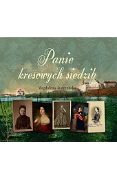 Panie kresowych siedzib (książka audio)