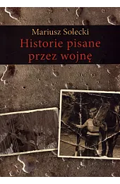 Historie pisane przez wojnę