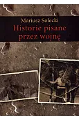 Historie pisane przez wojnę