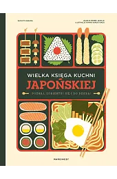 Wielka księga kuchni japońskiej. Poznaj, zorientuj,Harada Sachiyo