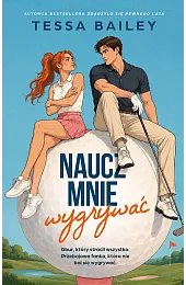 Naucz mnie wygrywaćTessa Bailey