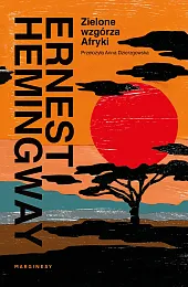 Zielone wzgórza AfrykiErnest Hemingway