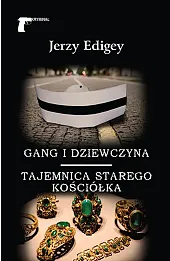 Gang i dziewczyna / Tajemnica starego kościółka