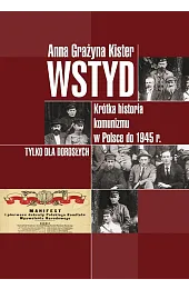 Wstyd. Krótka historia komunizmu w Polsce,Zeydler-Zborowski Zygmunt