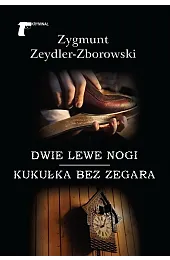 Dwie lewe nogi / Kukułka bez,Zeydler-Zborowski Zygmunt
