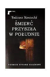 Śmierć przyszła w południe
