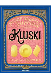 Kluski. Teoria i praktyka