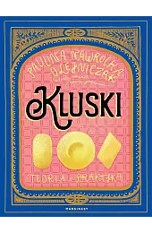 Kluski. Teoria i praktykaNawrocka-Olejniczak Paulina