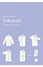 Tokimeki. Magia sprzątania w praktyceMarie Kondo